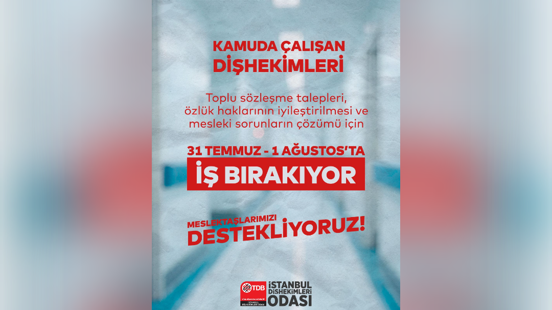 Diş hekimleri iş bırakıyor: İnsanca çalışma koşulları istiyoruz!
